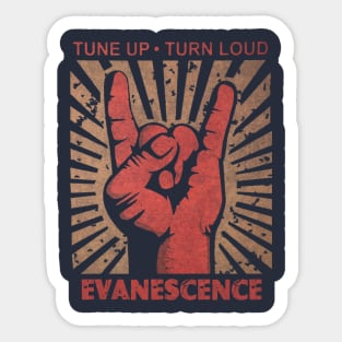 Tune up . Turn Loud Evanescence Sticker